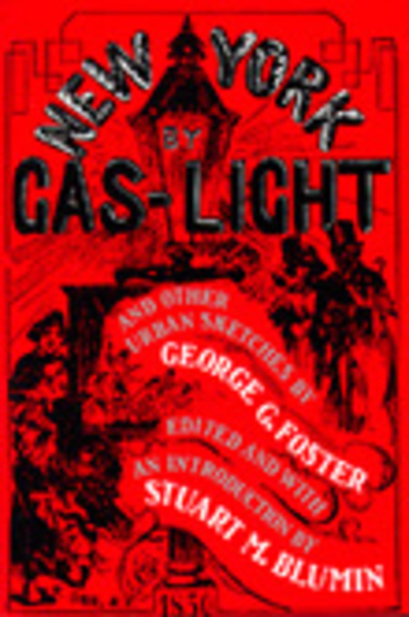 New York by Gas-Light and Other Urban Sketches